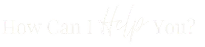 How Can I Help You?